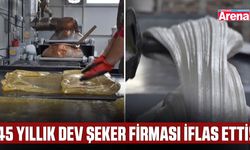 45 Yıllık dev şeker firması iflas etti!