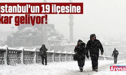 İstanbul'un 19 ilçesine kar geliyor!
