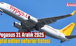 Pegasus 31 Aralık 2025 iptal edilen seferler listesi