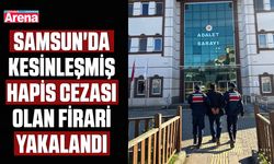 Samsun'da kesinleşmiş hapis cezası olan firari yakalandı