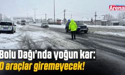 Bolu Dağı'nda yoğun kar: O araçlar giremeyecek!