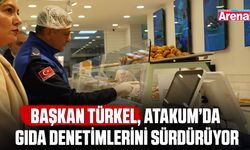 Başkan Türkel, Atakum’da gıda denetimlerini sürdürüyor