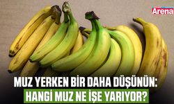 Muz yerken bir daha düşünün: Hangi muz ne işe yarıyor?