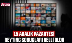 15 Aralık Pazartesi reyting sonuçları belli oldu