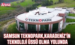Samsun TEKNOPARK, Karadeniz’in teknoloji üssü olma yolunda