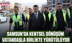 Samsun’da kentsel dönüşüm vatandaşla birlikte yürütülüyor