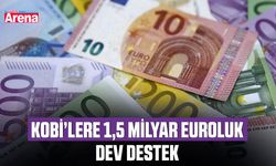 KOBİ’lere 1,5 milyar euroluk dev destek