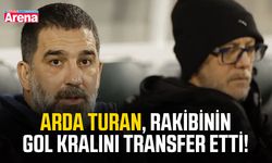 Arda Turan, rakibinin gol kralını transfer etti!