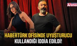 Habertürk ofisinde uyuşturucu kullandığı iddia edildi!