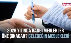 2026 yılında hangi meslekler öne çıkacak? Geleceğin meslekleri