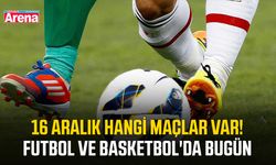 16 Aralık hangi maçlar var! Futbol ve basketbol'da bugün