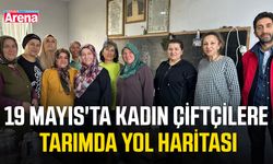 19 Mayıs'ta kadın çiftçilere tarımda yol haritası