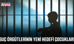 Suç örgütlerinin yeni hedefi çocuklar!