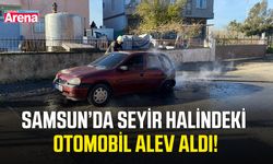 Samsun’da seyir halindeki otomobil alev aldı!