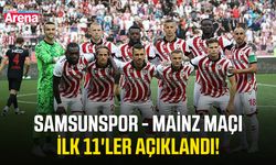 Samsunspor - Mainz maçı ilk 11'ler açıklandı!