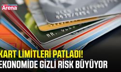 Kart limitleri patladı! Ekonomide gizli risk büyüyor