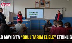 19 Mayıs’ta “Okul Tarım El Ele” etkinliği