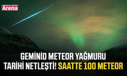 Geminid meteor yağmuru tarihi netleşti! Saatte 100 meteor