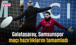 Galatasaray, Samsunspor maçı hazırlıklarını tamamladı