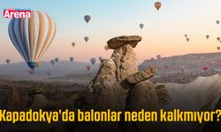 Kapadokya’da balonlar neden kalkmıyor?