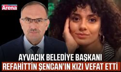 Ayvacık Belediye Başkanı Refahittin Şencan’ın acı günü