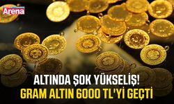 Altında şok yükseliş! Gram altın 6000 TL'yi geçti