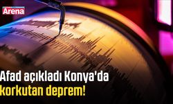 Afad açıkladı Konya'da korkutan deprem!