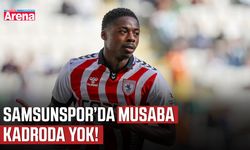 Samsunspor’da Musaba kadroda yok!