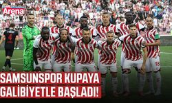 Samsunspor kupaya galibiyetle başladı!