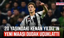 20 yaşındaki Kenan Yıldız’ın yeni maaşı dudak uçuklattı