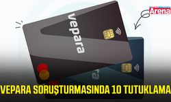 VEPARA soruşturmasında 10 tutuklama