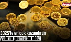 2025’te en çok kazandıran yatırım gram altın oldu!