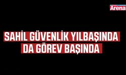 Sahil Güvenlik yılbaşında da görev başında