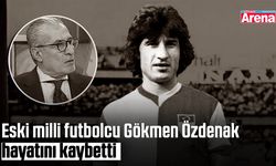 Eski milli futbolcu Gökmen Özdenak hayatını kaybetti