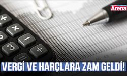 Vergi ve harçlara zam geldi!