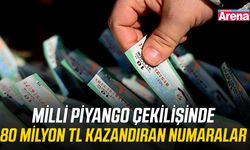 Milli Piyango çekilişinde 80 milyon TL kazandıran numaralar