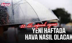 Yeni haftada hava nasıl olacak