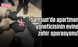 Samsun'da apartman yöneticisinin evine zehir operasyonu!