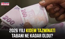 2026 yılı kıdem tazminatı tabanı ne kadar oldu?