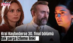 Kral Kaybederse 30. final bölümü tek parça izleme linki