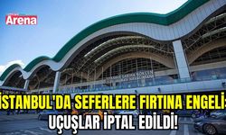 İstanbul'da seferlere fırtına engeli: Uçuşlar iptal edildi!
