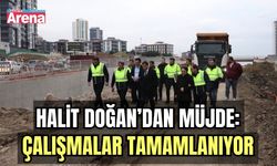 Halit Doğan’dan müjde: Çalışmalar tamamlanıyor