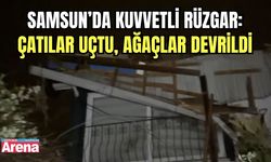 Samsun’da kuvvetli rüzgar: Çatılar uçtu, ağaçlar devrildi