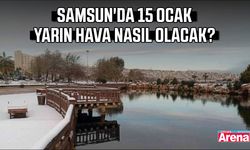 Samsun'da 15 Ocak yarın hava nasıl olacak?