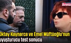 Oktay Kaynarca ve Emel Müftüoğlu'nun uyuşturucu test sonucu