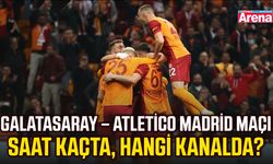 Galatasaray – Atletico Madrid maçı saat kaçta, hangi kanalda?