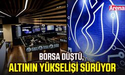 Borsa düştü, altının yükselişi sürüyor