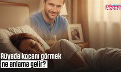 Rüyada kocanı görmek ne anlama gelir?