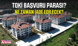 TOKİ başvuru parası ne zaman iade edilecek?
