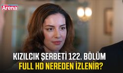 Kızılcık Şerbeti 122. bölüm full HD nereden izlenir?